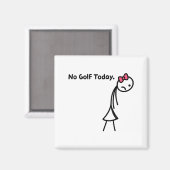 Funny No Golf Today Golf Srt For Golf Lovers Girls Magneet (Voorkant / Achterkant)