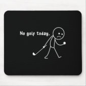 Funny No Golf Today,rain,golf Lover Funny Gift Tee Muismat (Voorkant)