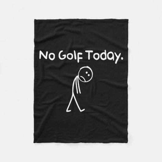 Funny No Golf Today Sad Stickman Golfer Golfers Me Fleece Deken (Voorkant)