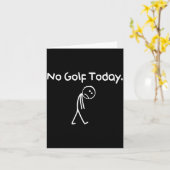 Funny No Golf Today Sad Stickman Golfer Golfers Me Kaart (Gele Bloem)