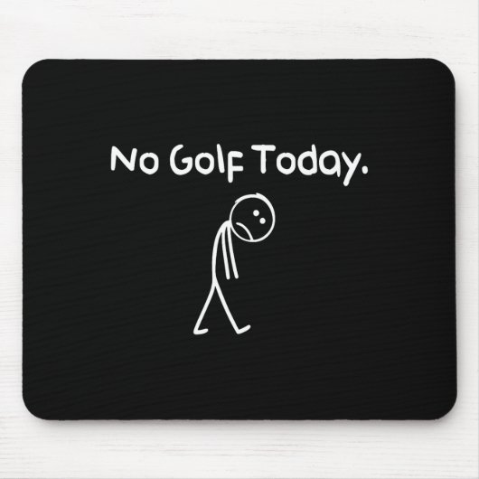 Funny No Golf Today Sad Stickman Golfer Golfers Me Muismat (Voorkant)