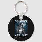 Funny No More Mr Nice Guy Alpha Wolf Meme Unhinged Sleutelhanger (Voorkant)