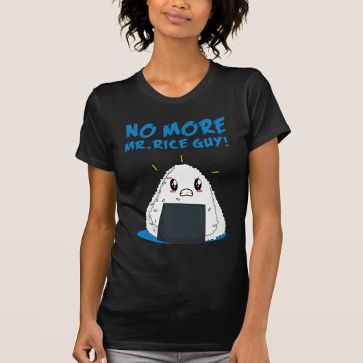 Funny No More Rice Guy T-shirt (Voorkant)