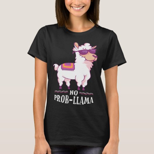 Funny No Prob-Llama Alpaca Lover T-shirt (Voorkant)