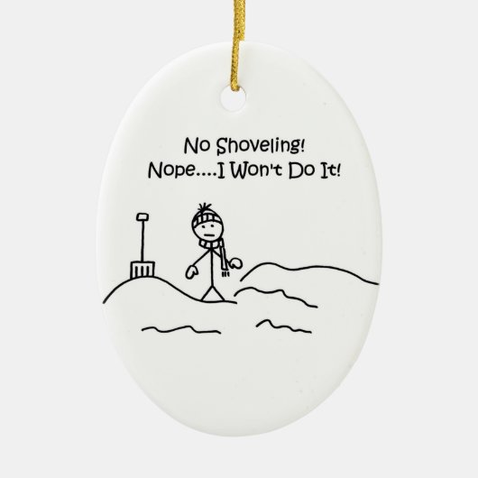 Funny No Shoveling kerstversiering Keramisch Ornament (Voorkant)
