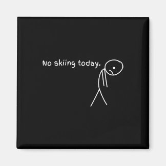 Funny No Skiing Today Magneet