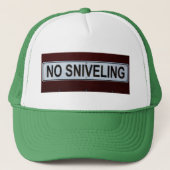 Funny No Sniveling Sign Trucker Pet (Voorkant)