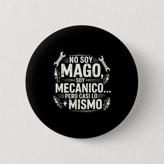Funny No Soy Mago Soy Mecánico Car Mechanic Spani- Ronde Button 5,7 Cm (Voorkant)