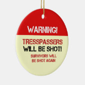Funny No Tresspassing Signs Keramisch Ornament (Rechts)