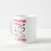 Funny No Valentine Needed Just Coffee Koffiemok (Voorkant links)