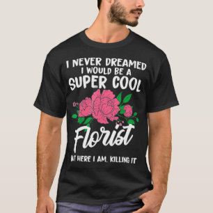 Funny Nooit Florist Flower T-shirt
