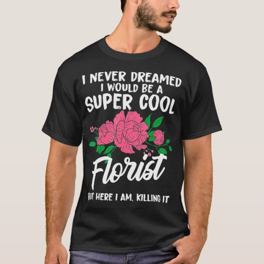 Funny Nooit Florist Flower T-shirt (Voorkant)