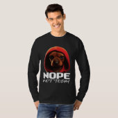 Funny Nope Not Today Dachshund I Lazy Dachshund No T-shirt (Voorkant volledig)