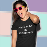 Funny Normal is saai zwart en wit hipster T-shirt<br><div class="desc">NORMAAL IS SAAI!</div>