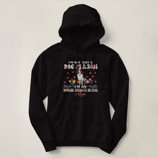 Funny not a Dog i m an English Springer Spaniel Ma Hoodie (Design voorkant)