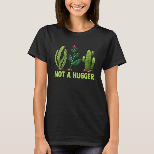 Funny not a Hugger Graphic Cactus Sarcasti T-shirt (Voorkant)