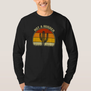 Funny not a Hugger Retro Sarcastic Cactus Graphic T-shirt