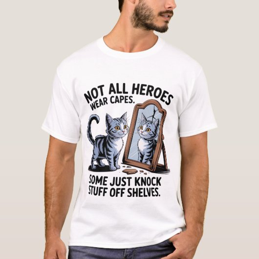 Funny "Not All Heroes" Mischievous Cat Mirror 🐈‍⬛ T-shirt (Voorkant)