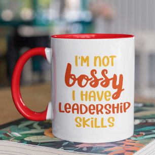 Funny not Bossy Leadership Skills Co-Worker Quote Mok