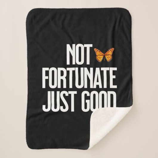 Funny Not Fortunate Just Good Monarch Butterfly Sherpa Deken (Voorkant)