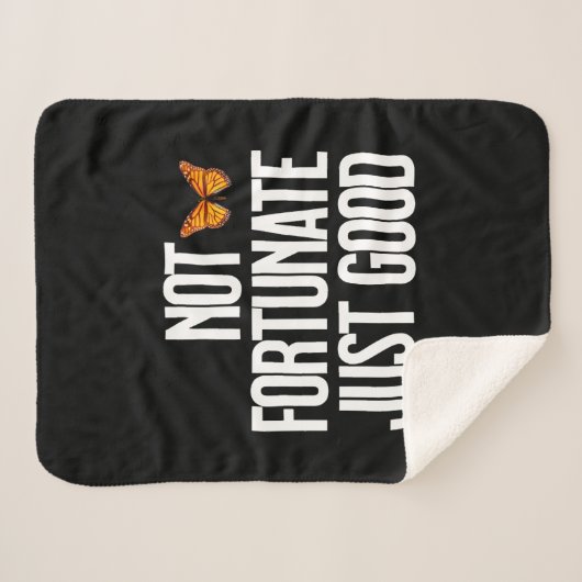 Funny Not Fortunate Just Good Monarch Butterfly Sherpa Deken (Voorkant (horizontaal))