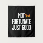 Funny Not Fortunate Just Good Monarch Butterfly Wandkleed (Voorkant)