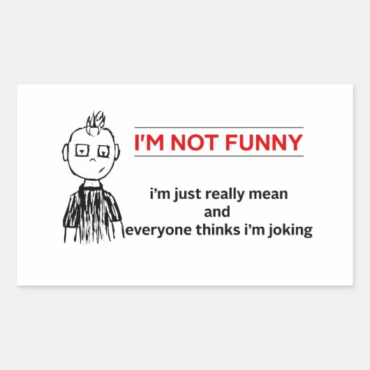 Funny "Not Funny" Sarcasm Rechthoekige Sticker (Voorkant)