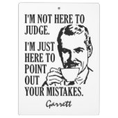 Funny "Not here to rechter", klembord op aangepast (Achterkant)