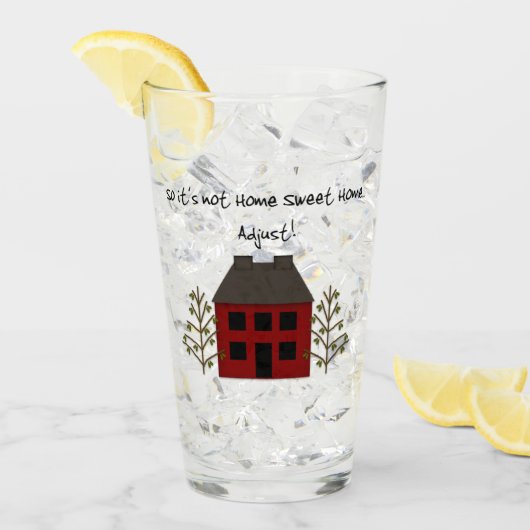 Funny Not Home Sweet Home Glass Cup Glas (Voorkant ijs)