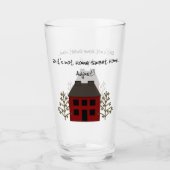Funny Not Home Sweet Home Glass Cup Glas (Voorkant)