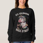Funny Not Human Just Stressed Unicorn Burn Rainbow Trui (Voorkant)
