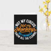 Funny Not My Circus, Not My Monkeys But I Definite Kaart (Gele Bloem)