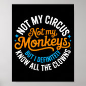 Funny Not My Circus, Not My Monkeys But I Definite Poster (Voorkant)