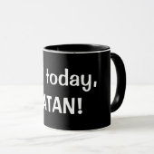 Funny "Not Today, SATAN" Coffee Mok - GREAT GIFT (Voorkant rechts)
