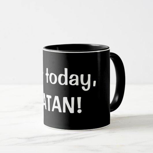 Funny "Not Today, SATAN" Coffee Mok - GREAT GIFT (Voorkant rechts)