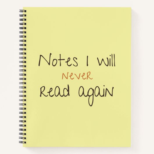 Funny Notebook Notes I Will Never Read Again  Notitieboek (Voorkant)