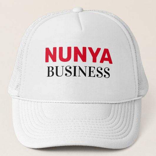 Funny Novelty Baseball NUNYA BUSINESS Trucker Pet (Voorkant)