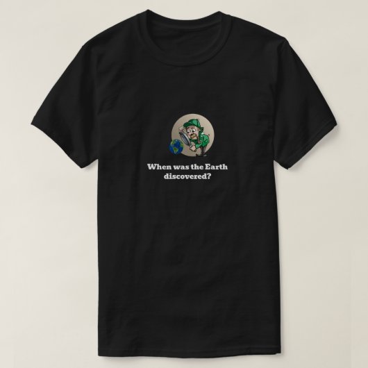 Funny Novelty EARTH DISCOVERED Graphic T-shirt (Design voorkant)