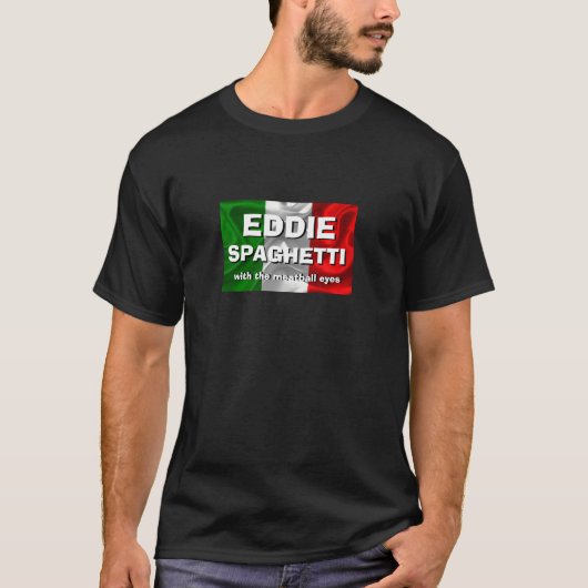 Funny Novelty EDDIE SPAGHETTI MEATBALL EYES T-shirt (Voorkant)