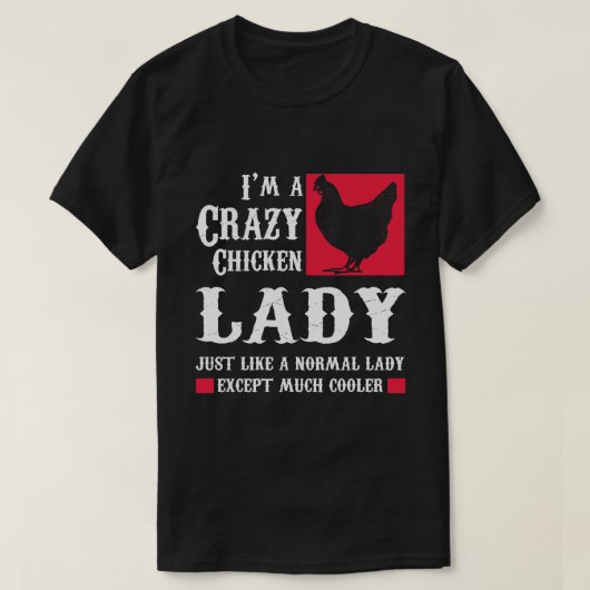 Funny Novelty Gift for Chicken Lover T-shirt (Design voorkant)