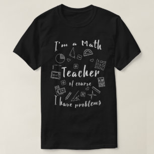 Funny Novelty Gift for Teacher T-shirt