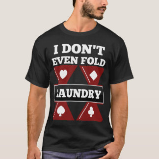 Funny Novelty Gift voor pokerspeler T-shirt