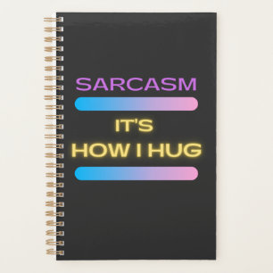 Funny Novelty Hilarious Sarcasm Het is hoe ik Hug Planner