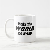 Funny Novelty Kantoor Gift MAAK DE WERELD WEG Koffiemok (Links)