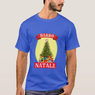 Funny Novelty Kerstmis BABBO NATALE T-Shirt