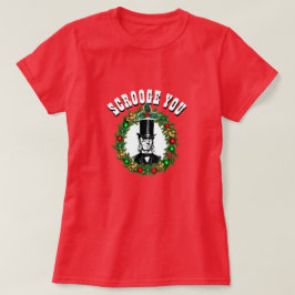 Funny Novelty Kerstmis Mode SCROOGE U T-Shir T-shirt