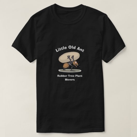 Funny Novelty LITTLE OUD ANT MOVERS T-Shirt (Design voorkant)
