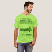 Funny Novelty Shirt - Als een Man in een bos spree (Voorkant volledig)