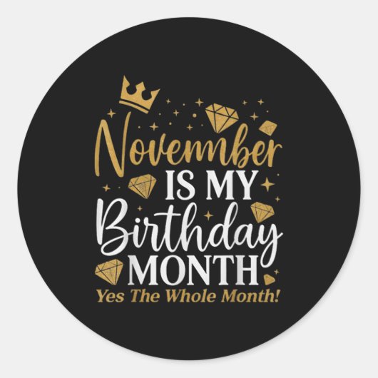 Funny November Is My Birthday Yes The Whole Month Ronde Sticker (Voorkant)