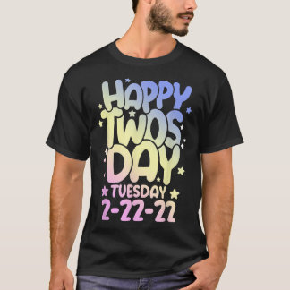 Funny Numerology February, Happy Twosday dinsdag 2 T-shirt